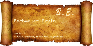 Bachmayer Ervin névjegykártya